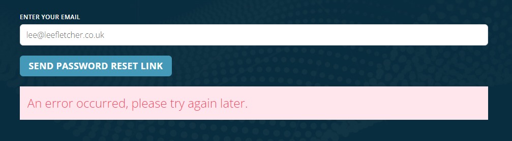 WAIT: Password Reset form does not work - “An error occurred, please ...